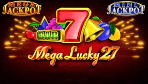 Mega Lucky 27 slot