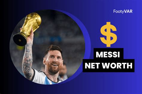 Messi Total Net Worth