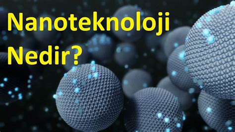 Nano teknoloji nedir sosyal bilgiler