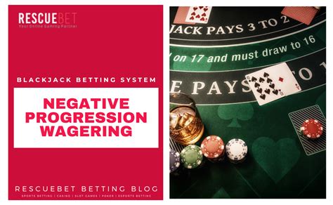 Negative Progression Betting Blackjack