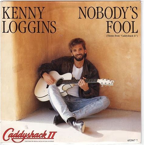 Nobody's Fool Kenny Loggins