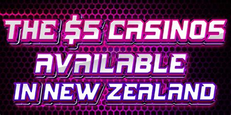 Nz Online Casino 5 Dollar Minimum Deposit