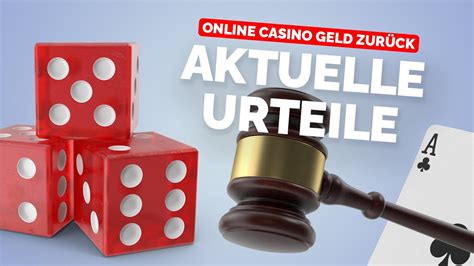 Online casino Geld Zurück Urteile
