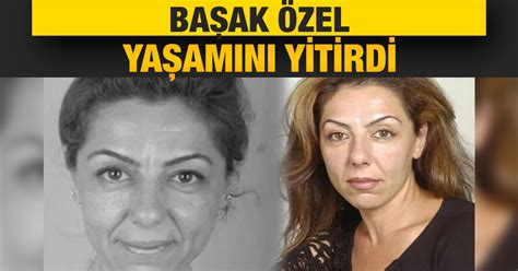 Oyuncu başak özel hayatını kaybetti