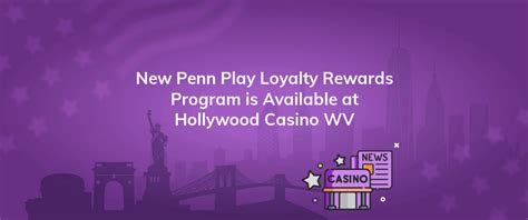 PENN Play Loyalty Rewards Program.