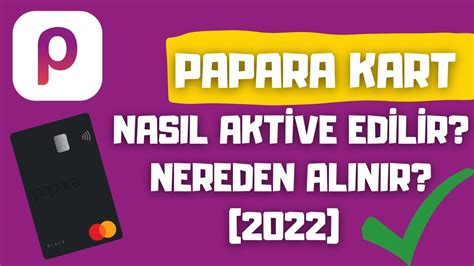 Papara kart aktifleştirme