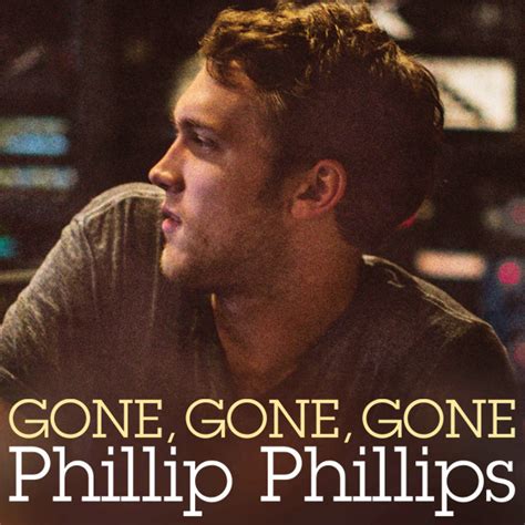 Phillip phillips gone gone gone mp3 free download