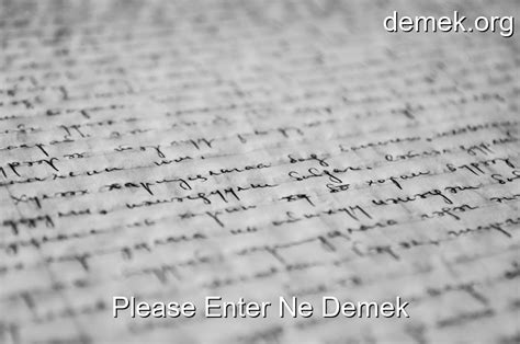 Please enter ne demek