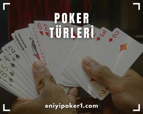 Poker Çeşitleri