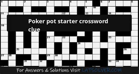 Poker Pot Starter Crossword