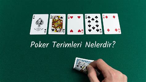 Poker Terimleri Ve Anlamları Poker Terimleri Ve Anlamları