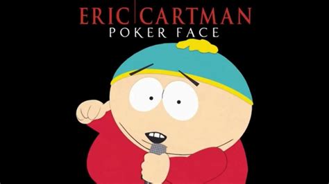 Pokeruaz p face cartman video