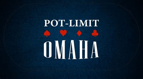 Pot Limit Omaha Betting Rules