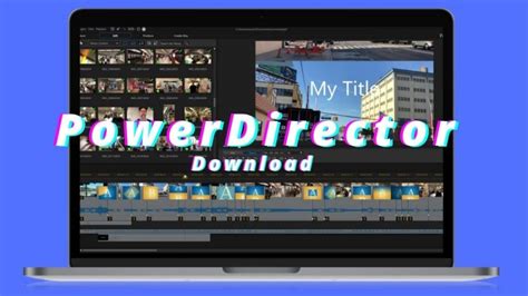 Powerdirector 10 free download