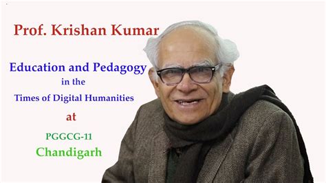 Professor Krishan Kumar Professor Krishan Kumar