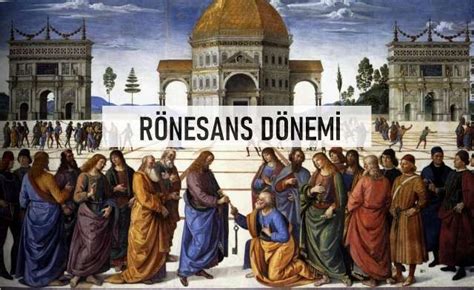 Rönesans nedir