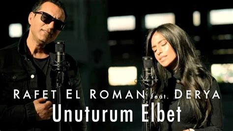 Rafet el roman unuturum elbet mp3 indir