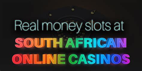 Real Money Online Casino South Africa