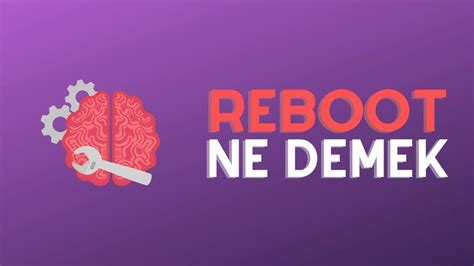 Reboot ne demek