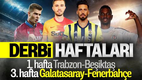 Süper lig derbi haftaları