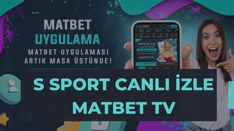 S sport matbet izle