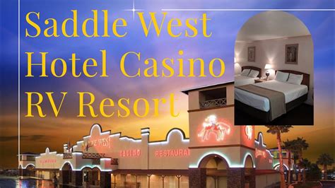Saddle West Casino Hotel Rv Park
