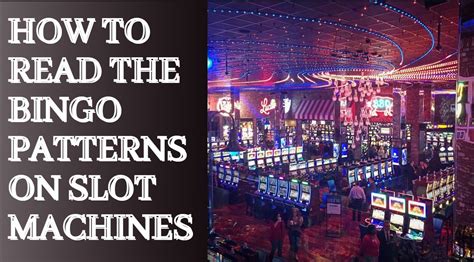 Slot Machines With Bingo Patterns