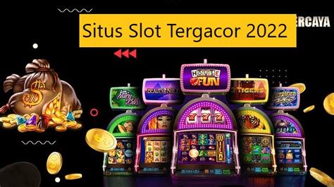 Slot Tergacor 2022