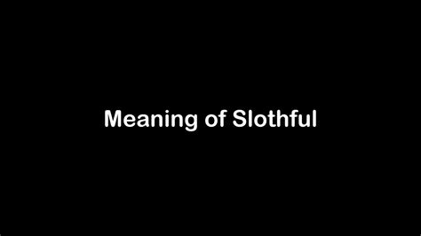 Slothful Meaning In Tamil