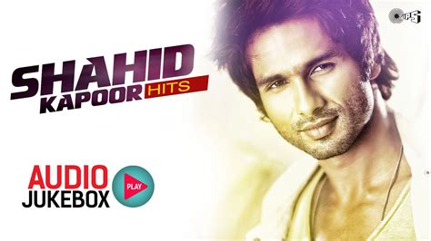 Songs Of Shahid Kapoor