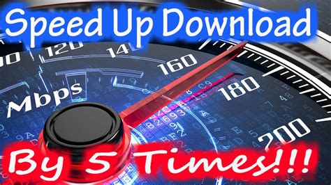 Speed up downloads