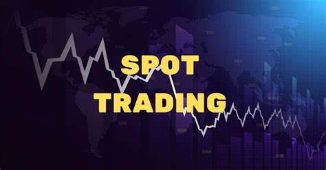 Spot Currency Trading