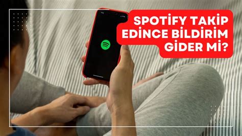 Spotify takip edince bildirim