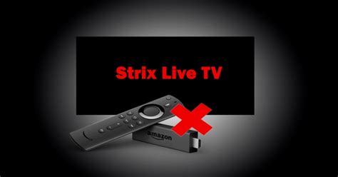 Strix Live Tv Not Working
