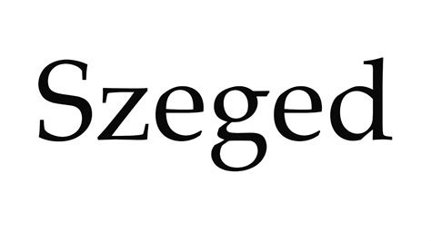 Szeged Pronunciation