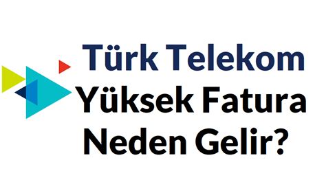 Türk telekom faturam fazla geldi ne yapmalıyım