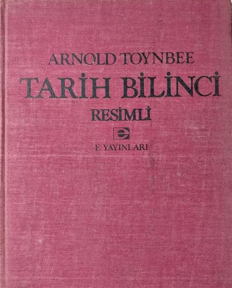 Tarih bilinci arnold toynbee