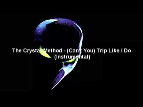 The Crystal Method Trip Like I Do