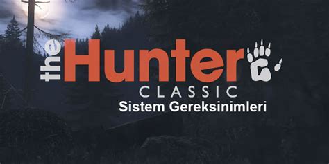 The hunter classic sistem gereksinimleri