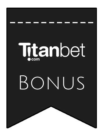 Titanbet Bonus Code No Deposit 2018 Titanbet Bonus Code No Deposit 2018