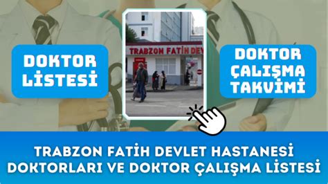 Trabzon fatih devlet hastanesi göz doktorları çalışma takvimi
