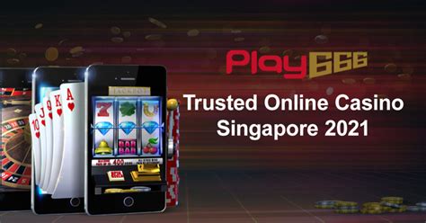 Trusted Online Casino Singapore Trusted Online Casino Singapore