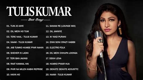 Tulsi Kumar All Songs List