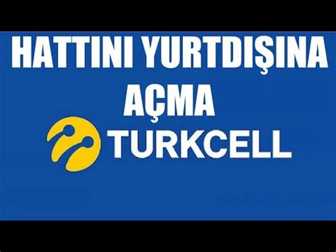 Turkcell yurtdışına açma