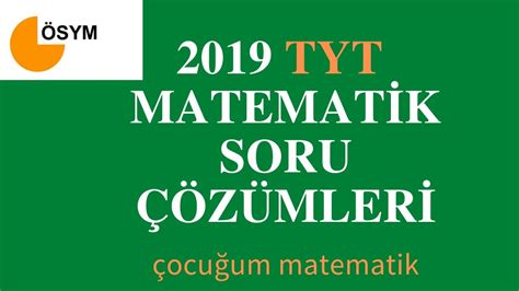 Tyt 2019 matematik soruları ve çözümleri