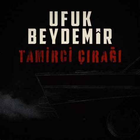 Ufuk beydemir tamirci çırağı indir