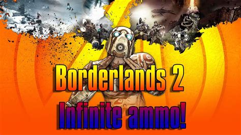 Unlimited Ammo Borderlands 2 2022 Gibbed