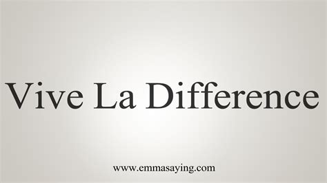 Vive Le Difference Meaning