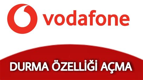Vodafone durdurma özelliği