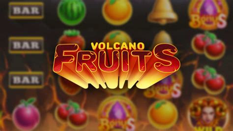 Volcano Fruits slot